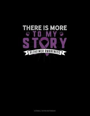 Cover of There Is More To My Story Alzheimer Awareness