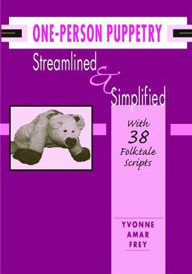 Book cover for One-person Puppetry Streamlined and Simplified