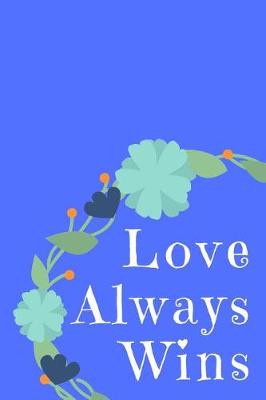 Book cover for Love Always Wins Journal