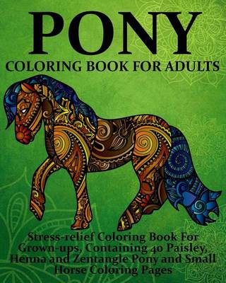 Book cover for Pony Coloring Book For Adults
