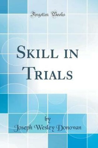 Cover of Skill in Trials (Classic Reprint)