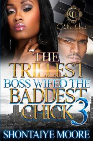 Cover of The Trillest Boss Wifed The Baddest Chick 3