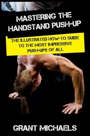 Cover of Mastering the Handstand Push-up