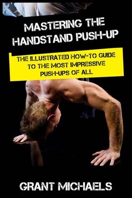 Book cover for Mastering the Handstand Push-up