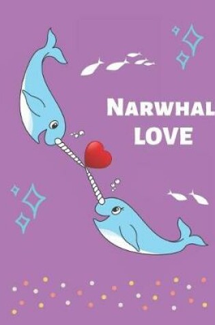 Cover of Narwhal Love