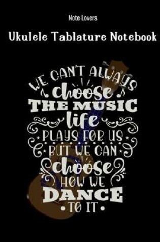 Cover of We Cant Always Choose The Music Life Plays For Us But We Can Choose How We Dance To It