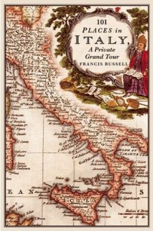 Cover of 101 Places in Italy: A Private Grand Tour