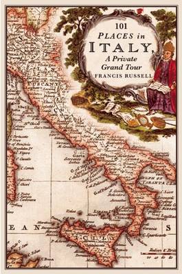 Book cover for 101 Places in Italy: A Private Grand Tour