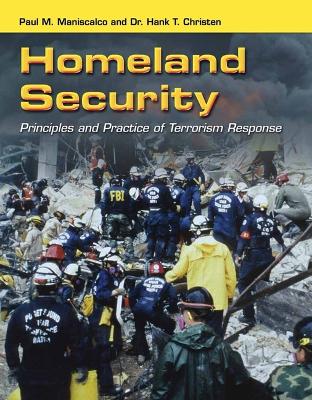 Cover of Homeland Security: Principles And Practice Of Terrorism Response