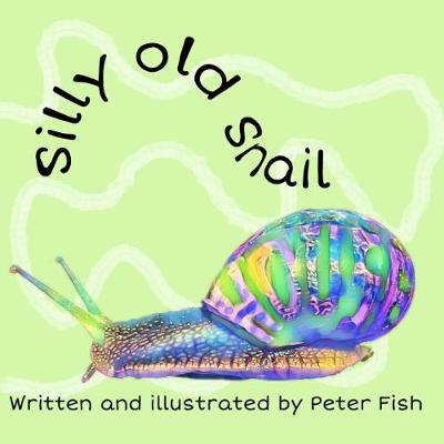 Book cover for Silly old snail