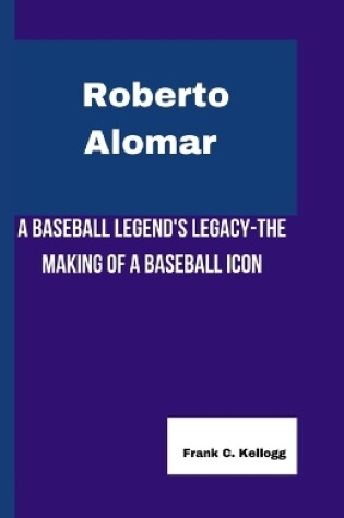 Cover of Roberto Alomar