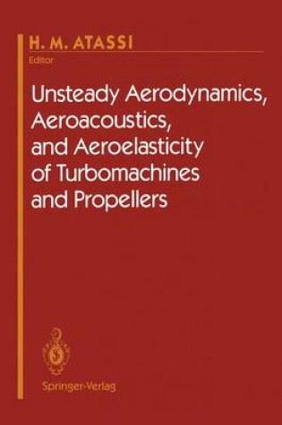 Cover of Unsteady Aerodynamics, Aeroacoustics, and Aeroelasticity of Turbomachines and Propellers