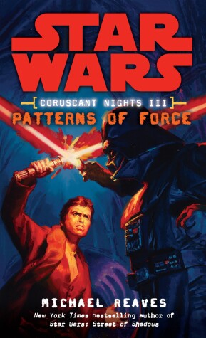 Book cover for Patterns of Force: Star Wars Legends (Coruscant Nights, Book III)