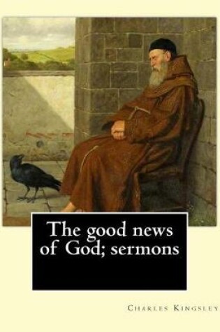 Cover of The good news of God; sermons By