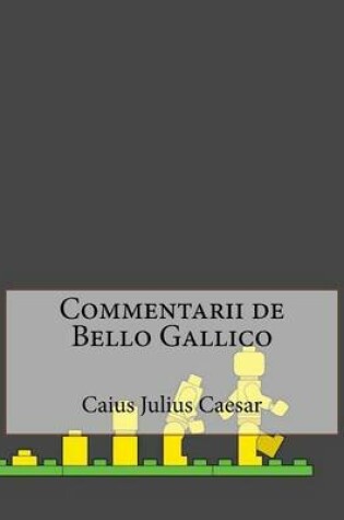 Cover of Commentarii de Bello Gallico