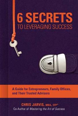 Book cover for 6 Secrets to Leveraging Success