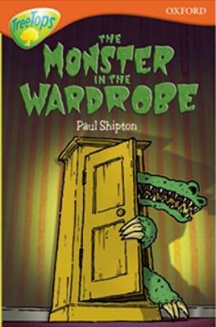 Cover of Oxford Reading Tree: Level 13: Treetops More Stories A: The Monster in the Wardrobe