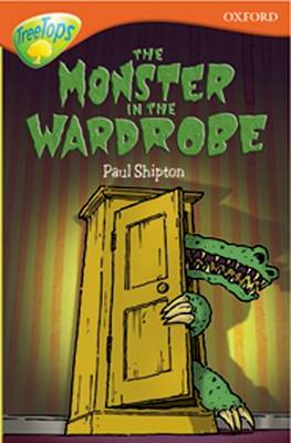 Book cover for Oxford Reading Tree: Level 13: Treetops More Stories A: The Monster in the Wardrobe