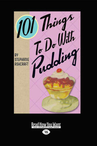 Cover of 101 Things to do with Pudding