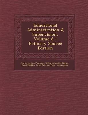 Book cover for Educational Administration & Supervision, Volume 8 - Primary Source Edition