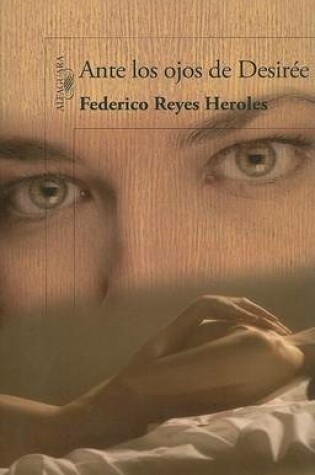 Cover of Ante los Ojos de Desiree