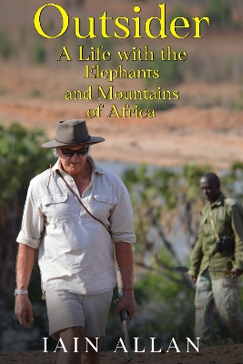 Book cover for OUTSIDER... A Life with the Elephants and Mountains of Africa