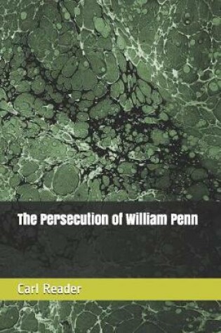 Cover of The Persecution of William Penn