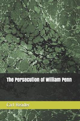 Book cover for The Persecution of William Penn