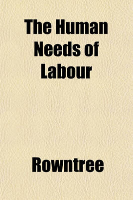 Book cover for The Human Needs of Labour