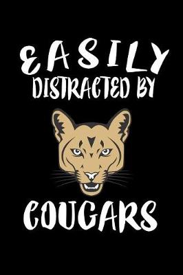 Book cover for Easily Distracted By Cougars