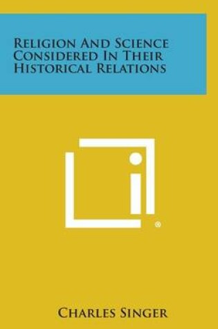 Cover of Religion and Science Considered in Their Historical Relations