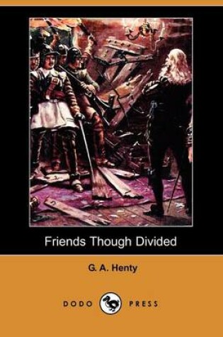 Cover of Friends Though Divided (Dodo Press)
