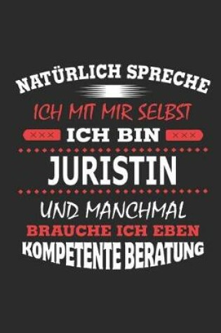 Cover of Natürlich spreche ich mit mir selbst Ich bin Juristin und manchmal brauche ich eben kompetente Beratung