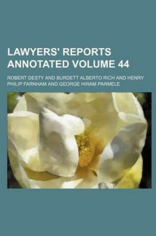 Cover of Lawyers' Reports Annotated Volume 44