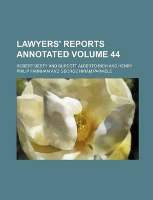 Book cover for Lawyers' Reports Annotated Volume 44