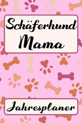 Book cover for SCHAEFERHUND MAMA Jahresplaner