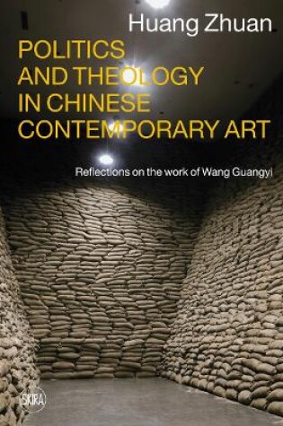 Cover of Politics and Theology in Chinese Contemporary Art