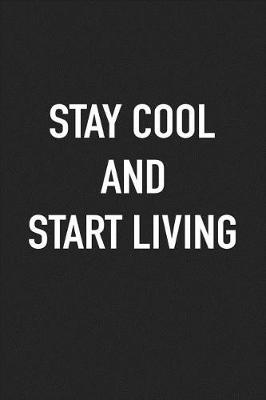 Book cover for Stay Cool and Start Living