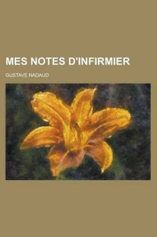 Cover of Mes Notes D'Infirmier