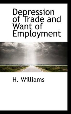 Book cover for Depression of Trade and Want of Employment