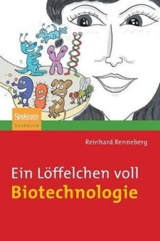 Cover of Ein Löffelchen voll Biotechnologie