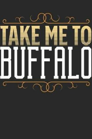 Cover of Take Me To Buffalo