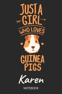 Book cover for Just A Girl Who Loves Guinea Pigs - Karen - Notebook