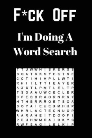 Cover of F*ck off I'm Doing a Word Search