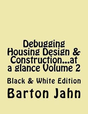 Book cover for Debugging Housing Design & Construction...at a Glance Volume 2