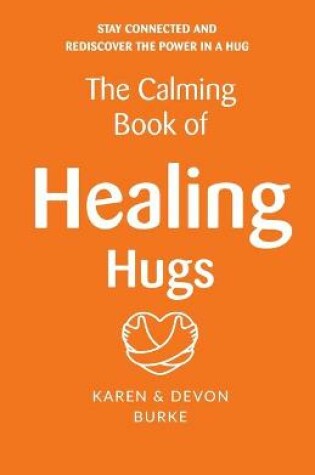 Cover of The Calming Book of Healing Hugs