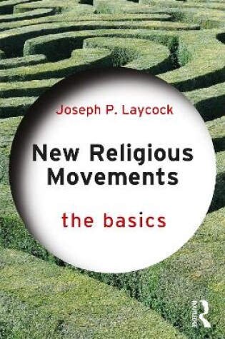 Cover of New Religious Movements: The Basics