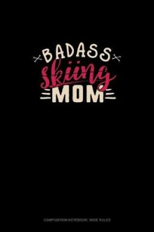 Cover of Badass Skiing Mom