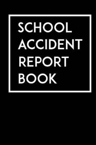 Cover of School Accident Report Book
