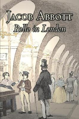 Book cover for Rollo in London by Jacob Abbott, Juvenile Fiction, Action & Adventure, Historical